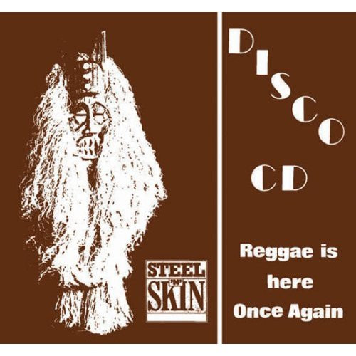 Steel An' Skin - Reggae Is Here Once Again | Releases | Discogs