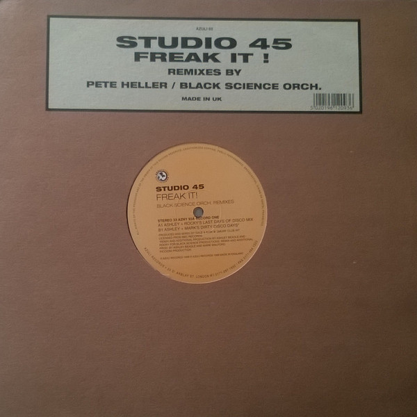 Studio 45 – Freak It! (Remixes By Pete Heller / Black Science Orch 