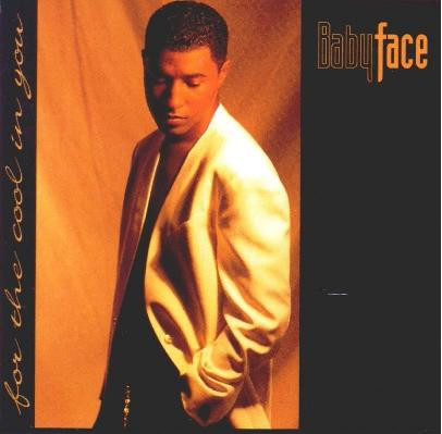babyface songs cool in you
