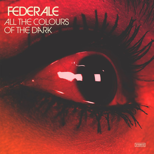 ladda ner album Federale - All The Colours Of The Dark