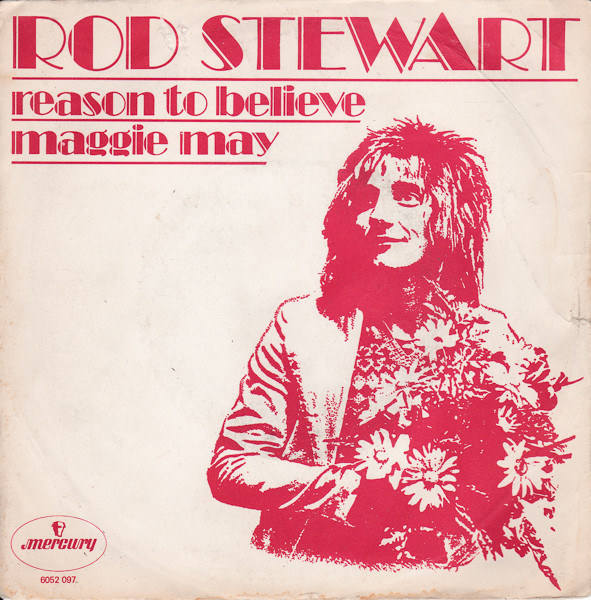 Rod Stewart – Reason To Believe / Maggie May (1971, Vinyl) - Discogs