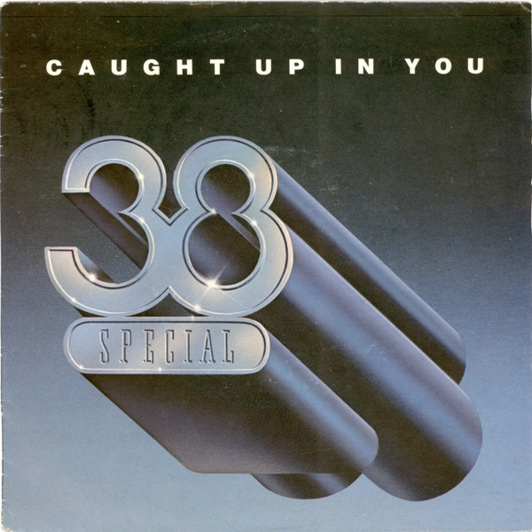 38 Special – Caught Up In You (1982, Y, Vinyl) - Discogs