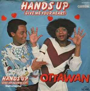 Hands Up (Give Me Your Heart) - Ottawan