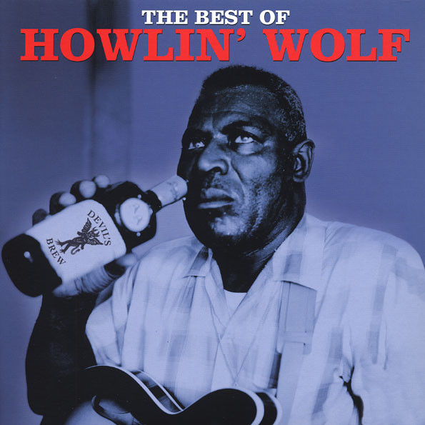 Howlin' Wolf – The Best Of Howlin' Wolf (2014, Vinyl) - Discogs
