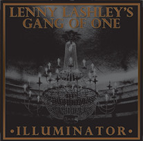 télécharger l'album Lenny Lashley's Gang Of One - Illuminator