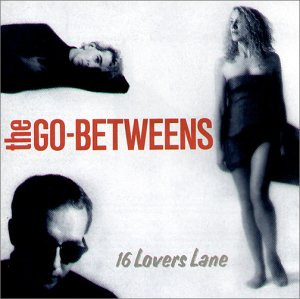 The Go-Betweens – 16 Lovers Lane (1988, Vinyl) - Discogs