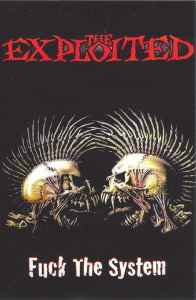 The Exploited – Fuck The System (2003, Cassette) - Discogs