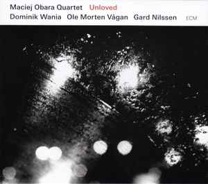 Maciej Obara Quartet - Unloved album cover