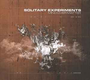 Solitary Experiments - Mind Over Matter