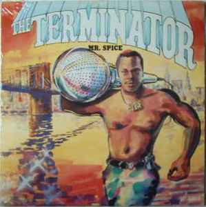 Mr. Spice – The Terminator (1987, Vinyl) - Discogs