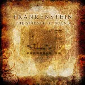Frankenstein - The Science Of Sound