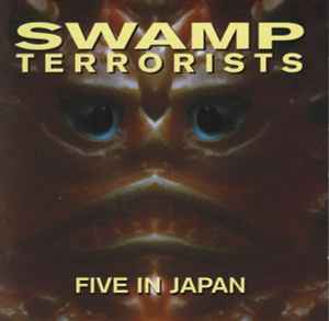 Swamp Terrorists - Five In Japan album cover