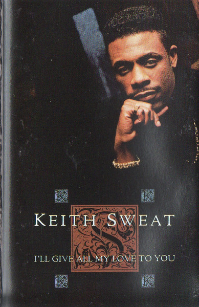 Keith Sweat - I'll Give All My Love To You | Releases | Discogs