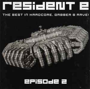 Resident E - The Best In Hardcore, Gabber & Rave! - Episode 2 - Various