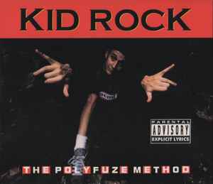 Kid Rock - The Polyfuze Method album cover