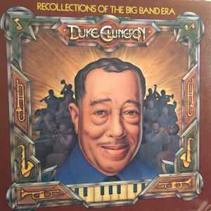 Recollections Of The Big Band Era - Duke Ellington