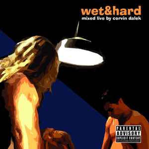 Corvin Dalek - Wet & Hard Album-Cover