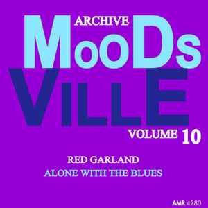 Red Garland – Moodsville Volume 10: Alone With The Blues (2014