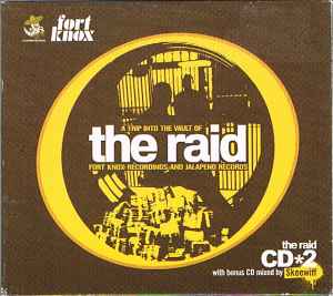 The Raid : A Trip Into The Vault Of Fort Knox Recordings And