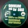 Deekline and Ed Solo* - King Of The Bongo / Stickybuds Guaranteed