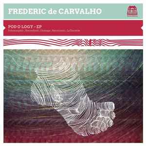 Frederic De Carvalho - Pod O Logy - EP album cover