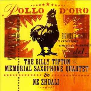 The Billy Tipton Memorial Saxophone Quartet - Pollo D'Oro