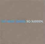 Cover of So Sudden, 2005, CD
