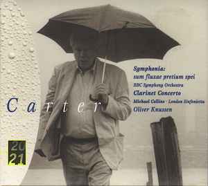 Symphonia - Clarinet Concerto - Elliott Carter : Collins / London Sinfonietta - BBC Symphony Orchestra / Knussen