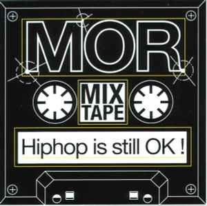 MOR - Hiphop Is Still OK! Mixtape Album-Cover
