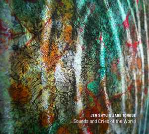 Jen Shyu - Sounds And Cries Of The World album cover