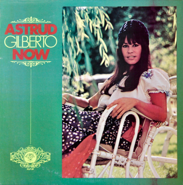 Astrud Gilberto - Now | Releases | Discogs