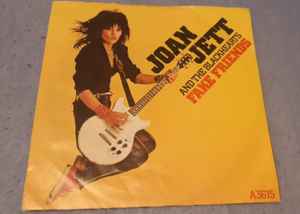 Joan Jett And The Blackhearts Fake Friends / Nitetime 45 Vinyl Record  Single 7