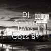 DJ Splash - Days Goes By