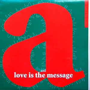 Love Is The Message (For Those Who Didn't Hear It) - Ani