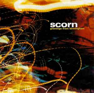 Scorn - Greetings From Birmingham Album-Cover