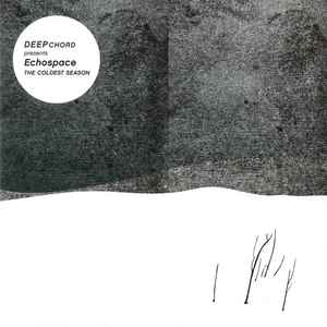 DeepChord presents Echospace - The Coldest Season