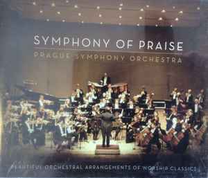 The Prague Symphony Orchestra - Symphony Of Praise album cover