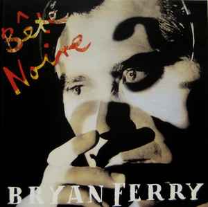 Bryan Ferry - Bête Noire album cover