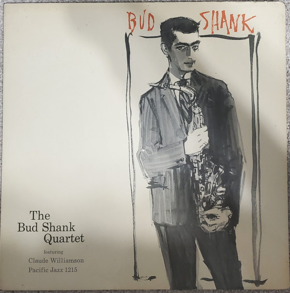 The Bud Shank Quartet Featuring Claude Williamson – Bud Shank