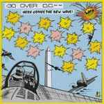 Cover of :30 Over D.C.~~Here Comes The New Wave!, 2004, CD