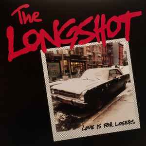 Love Is For Losers - The Longshot