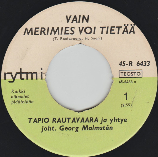 Tapio Rautavaara Ja Yhtye – Vain Merimies Voi Tietää / Tuo Aika Toukokuun  (1960, Vinyl) - Discogs