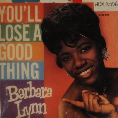 Barbara Lynn - You'll Lose A Good Thing | Releases | Discogs