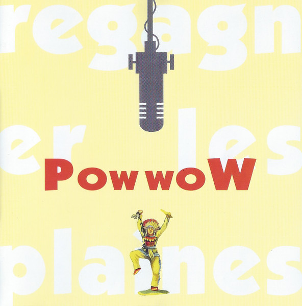 Pow Wow - Regagner Les Plaines | Releases | Discogs