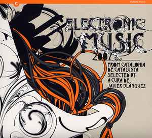 Electronic Music From Catalonia · De Catalunya 2007 - Various
