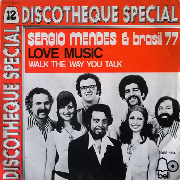 Sergio Mendes & Brasil '77 – Love Music / Walk The Way You Talk