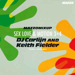 DJ Carlijn - Mazzo Mixup - Sex Love & Motion 3 + 4