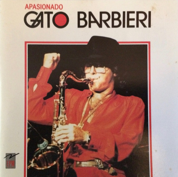Apasionado | Barbieri, Leandro Gato (1934-2016) - saxophoniste argentin de jazz. Interprète