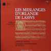 Charles Ravier, Ensemble Polyphonique De France* - Les Meslanges D'Orlande de Lassus - Tome 2 - Chansons 21 À 44