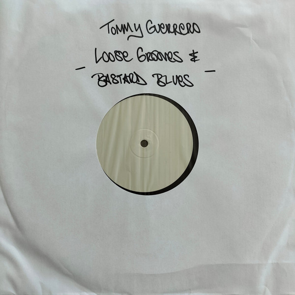 Tommy Guerrero - Loose Grooves & Bastard Blues | Releases | Discogs